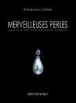 Merveilleuses perles par Fran&ccedil;oise Cailles
